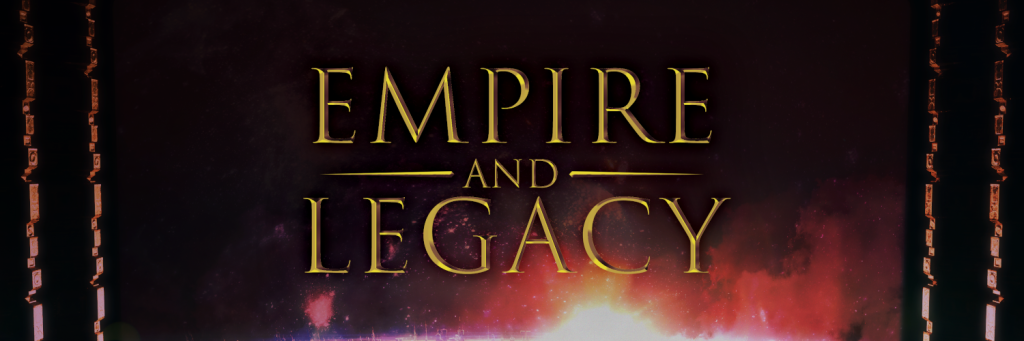 Empire and Legacy